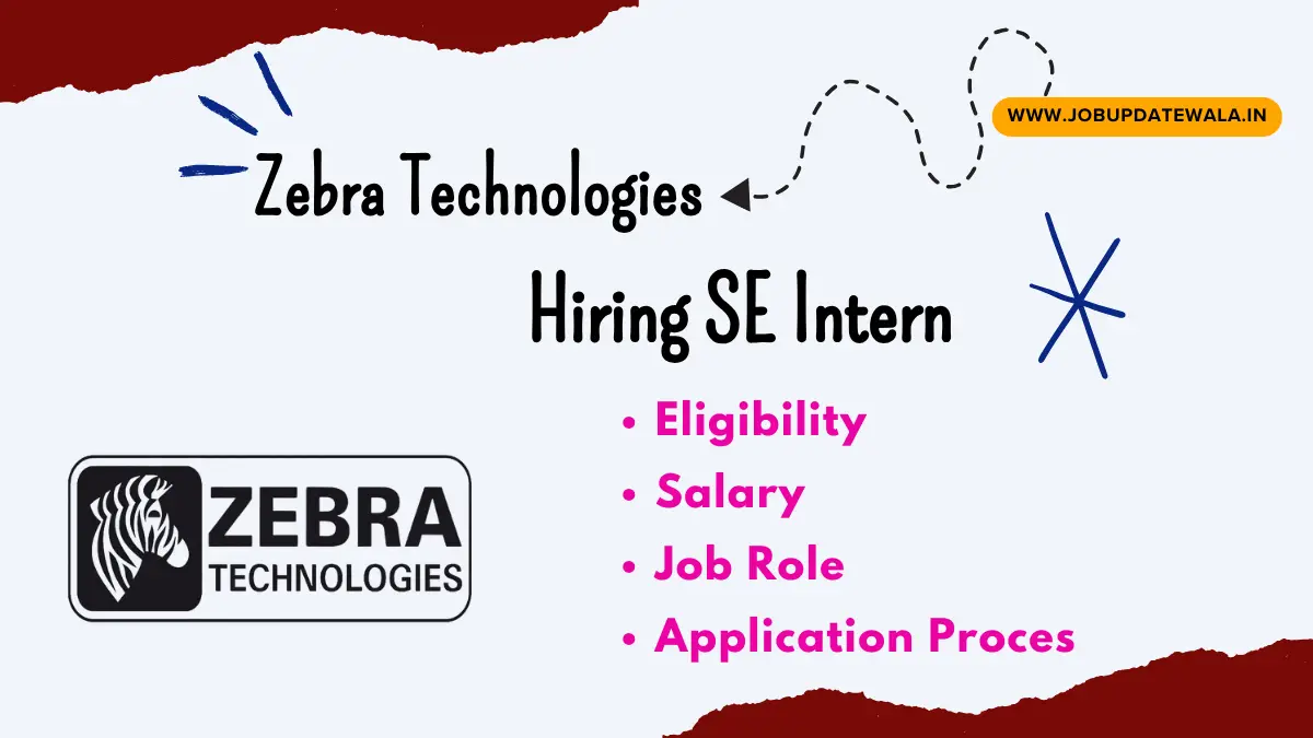 Zebra Technologies Internship 2025 | Hiring Software Engineering